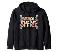 Funny Payroll Dream Team Office specialist Payroll Squad Zip Hoodie