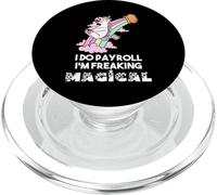 Funny Payroll Employee Appreciation HR I'm Magical Unicorn PopSockets PopGrip for MagSafe