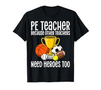 Funny PE Teacher Gym Fitness Instructors Physical Education T-Shirt