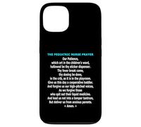 Funny Pediatric Nurse Prayer Childrens Ward Humor Case for iPhone 13