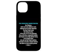 Funny Pediatric Nurse Prayer Childrens Ward Humor Case for iPhone 14 Plus