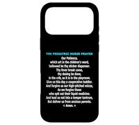 Funny Pediatric Nurse Prayer Childrens Ward Humor Case for iPhone 17 Pro Max
