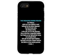 Funny Pediatric Nurse Prayer Childrens Ward Humor Case for iPhone SE (2020) / 7/8