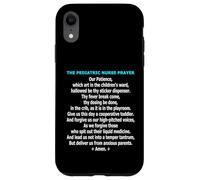 Funny Pediatric Nurse Prayer Childrens Ward Humor Case for iPhone XR