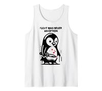 Funny Penguin Flight was Never an Option Fight Silly Meme Tank Top