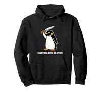 Funny Penguin, Flight was Never an Option Pullover Hoodie