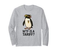 Funny Penguin WTF Is a Tariff Political Meme Protest Long Sleeve T-Shirt