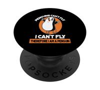 Funny Penguins Can't Fly I Can't Fly Therefore I'm A Penguin PopSockets Adhesive PopGrip