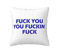 Funny People Pillows fu-ck You fu-ckin Pillowcase Aesthetic Throw Pillows Funny Pillow Case (Size : 40X40CM)