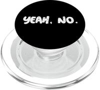 Funny People Yeah No Sign Funny Text Design Of Yeah No PopSockets PopGrip for MagSafe
