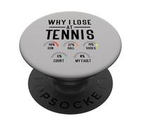 Funny Percentage Why I Lose At Tennis Sarcastic Saying PopSockets Adhesive PopGrip