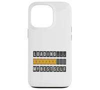 Funny Personal Development Loading My Best Self Gift Case for iPhone 13 Pro