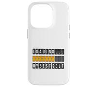 Funny Personal Development Loading My Best Self Gift Case for iPhone 14 Pro