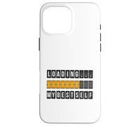 Funny Personal Development Loading My Best Self Gift Case for iPhone 16 Pro Max