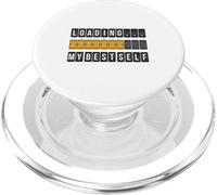Funny Personal Development Loading My Best Self Gift PopSockets PopGrip for MagSafe