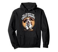 Funny Pet English Springer Dog Yes Im with the Crazy Spaniel Pullover Hoodie