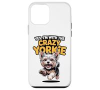 Funny Pet Yorkshire Terrier Dog Yes Im with the Crazy Yorkie Case for iPhone 12 mini