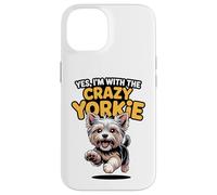 Funny Pet Yorkshire Terrier Dog Yes Im with the Crazy Yorkie Case for iPhone 14