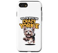 Funny Pet Yorkshire Terrier Dog Yes Im with the Crazy Yorkie Case for iPhone SE (2020) / 7/8