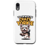 Funny Pet Yorkshire Terrier Dog Yes Im with the Crazy Yorkie Case for iPhone XR
