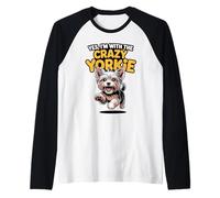 Funny Pet Yorkshire Terrier Dog Yes Im with The Crazy Yorkie Raglan Baseball Tee