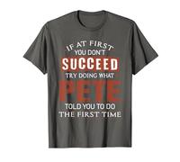 Funny Pete If at First You Don't Succeed Try Doing What Pete T-Shirt, Men, Asphalt Grey, 5X-Large