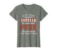 Funny Pete If at First You Don't Succeed Try Doing What Pete T-Shirt, Women, Olive Heather, Medium