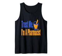 Funny Pharmacist Saying Trust Me I'm a Pharmacist Humor Tank Top