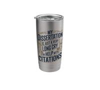 Funny PhD Dissertation is a Long Cry for Help Defending Stainless Steel Insulated Tumbler
