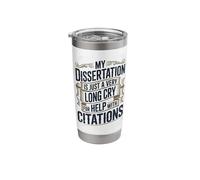 Funny PhD Dissertation is a Long Cry for Help Defending Stainless Steel Insulated Tumbler