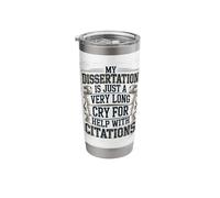 Funny PhD Dissertation is a Long Cry for Help Defense Grad Stainless Steel Insulated Tumbler