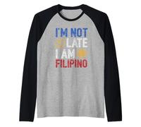 Funny Philippines Shirt I'm Not Late I'm Filipino Pinoy Flag Raglan Baseball Tee