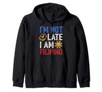 Funny Philippines Shirt I'm Not Late I'm Filipino Pinoy Flag Zip Hoodie