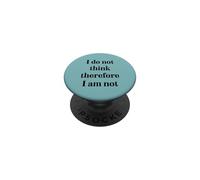 Funny philosophy misquote I think therefore ironic sarcastic PopSockets Adhesive PopGrip
