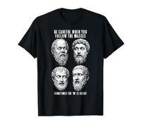 Funny Philosophy Socrates Aurelius Aristotle Plato Masses T-Shirt