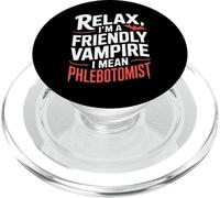Funny Phlebotomist Saying Relax I'm a Friendly Vampire PopSockets PopGrip for MagSafe
