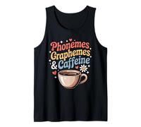 Funny Phonemes Graphemes Caffeine Linguistics Humor Saying Tank Top