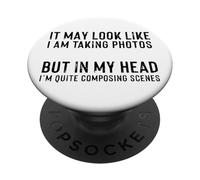 Funny Photographer Quote Composing Scenes PopSockets Adhesive PopGrip