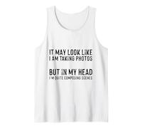 Funny Photographer Quote Composing Scenes Tank Top