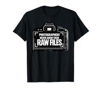 Funny Photographers Never Show Their RAW Files T-Shirt