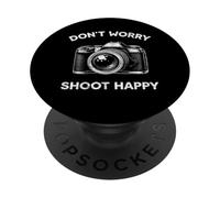 Funny Photography Humor Dont Worry Shoot Happy Camera Men PopSockets Adhesive PopGrip