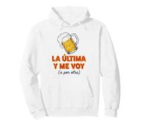 Funny Phrase La última Cerveza y Me Voy Pullover Hoodie