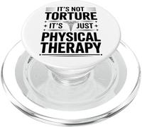 Funny Physical Therapist It's Not Torture It's Physical PopSockets PopGrip for MagSafe