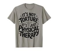 Funny Physical Therapist It's Not Torture It's Physical T-Shirt