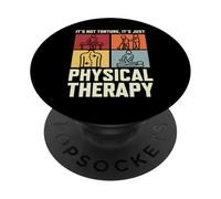 Funny Physical Therapist PT It's Not Torture It's Therapy PopSockets Adhesive PopGrip