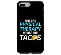Funny Physical Therapist Will Give Therapy Advice For Tacos Case for iPhone 7 Plus/8 Plus