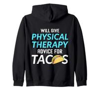 Funny Physical Therapist Will Give Therapy Advice For Tacos Zip Hoodie