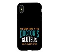 Funny Physician AssistantCovering the Doctor's gluteus maxim Case for iPhone X/XS