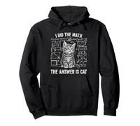Funny Physics Humor I Did The Math The Answer is Cat Pullover Hoodie