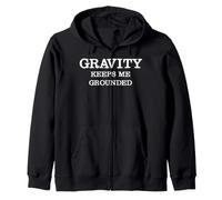 Funny physics pun Gravity keeps me grounded astrophysics Zip Hoodie